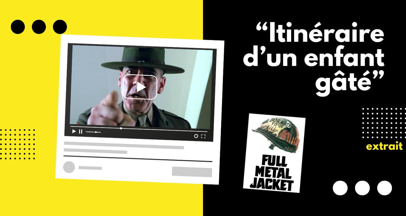 Vidéo inspirante : « Monologue du Sergent Hartman – Full Metal Jacket » (ou pas)