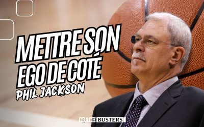 « Mettre son égo de coté » Phil Jackson
